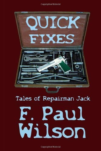 F. Paul Wilson/Quick Fixes@ Tales of Repairman Jack